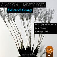 Classical Masterpieces - Edvard Grieg: Peer Gynt Suite No. 1 & Holberg Suite