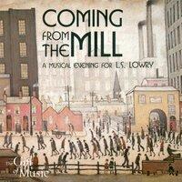 Bach, J.S.: Prelude and Fugue, Bwv 566 / Air On A G String / Brahms, J.: Intermezzo in A Major (Coming To the Mill - A Musical Evening for L.S. Lowry)