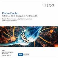Pierre Boulez: Anthèmes & Dialogue de l'ombre double