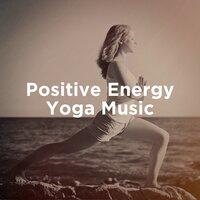 Positive Energy Yoga Music