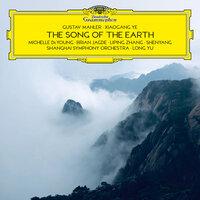 Ye: "The Song of the Earth" for Soprano, Baritone and Orchestra, Op. 47: V. Feelings upon Awakening from Drunkenness on a Spring Day