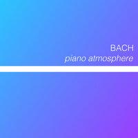 Bach - Piano Atmosphere