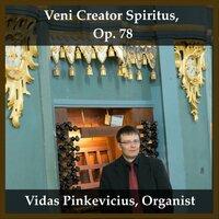 Veni Creator Spiritus, Op. 78