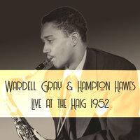 Wardell Gray & Hampton Hawes: Live at the Haig 1952