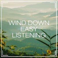 Wind Down Easy Listening