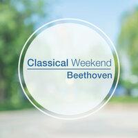 Classical Weekend: Beethoven