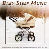 Baby Sleep Music: Soft Instrumental Piano and Bird Sounds for Babies, Natural Sleep Aid, Baby Lullabies and Music For Colicky Baby