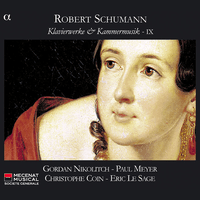 Schumann: Klavierwerke & Kammermusik IX