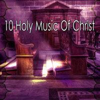 10 Holy Music of Christ