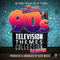 The Greatest 90's Television Themes Collection, Vol. 1