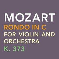 Rondo in C for Violin and Orchestra, K. 373