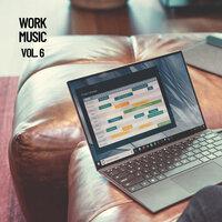 Work Music, Vol .6