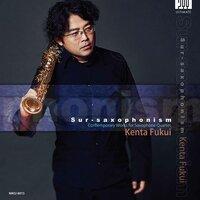 Sur-Saxophonism: Contemporary Works for Saxophone Quartet