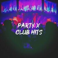 Party X Club Hits