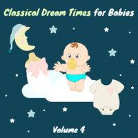 Classical Dream Times for Babies, Vol. 4