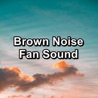 Brown Noise Fan Sound