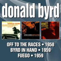 Off To The Races / Byrd In Hand / Fuego