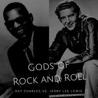 Gods of Rock and Roll - Ray Charles vs. Jerry Lee Lewis