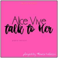 Alice Vive, Talk to Her (Music Inspired by the Film)