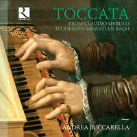 Toccata. From Claudio Merulo to Johann Sebastian Bach