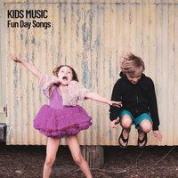 Kids Music: Fun Day Songs