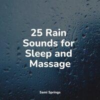 25 Rain Sounds for Sleep and Massage