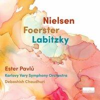 Nielsen, Foerster & Labitzky: Orchestral Works