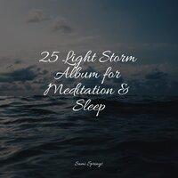 25 Light Storm Album for Meditation & Sleep