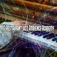 13 Restaurant Jazz Ambience Academy
