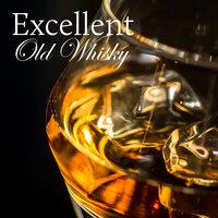 Excellent Old Whisky – Smooth Vintage Jazz Music for Tasting This Exquisite Alcohol