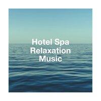 Hotel Spa Relaxation Music