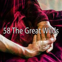 58 The Great Wilds