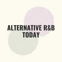 Alternative R&B Today