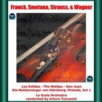 Franck, Smetana, Strauss, & Wagner: Les Eolides - The Moldau - Don Juan - Die Meistersinger von Nürnburg: Prelude, Act 1