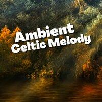Ambient Celtic Melody