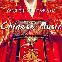 Yang Qin Spirit of Asia, Chinese Music