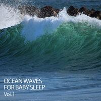 Ocean Waves For Baby Sleep Vol. 1