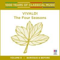 Vivaldi: The Four Seasons (1000 Years of Classical Music, Vol. 9)