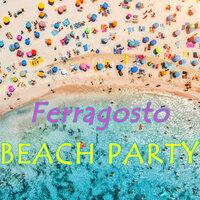 Ferragosto Beach Party