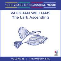 Vaughan Williams: The Lark Ascending (1000 Years of Classical Music, Vol. 85)