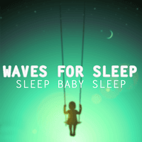 Waves for Sleep - Baby