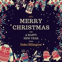 Merry Christmas and a Happy New Year from Duke Ellington, Vol. 1