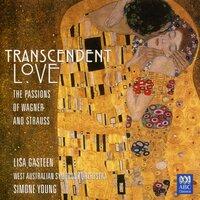 Transcendent Love - The Passions of Wagner and Strauss