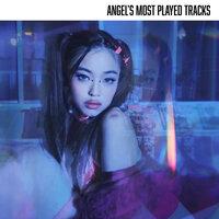 Angel's Most Played Tracks