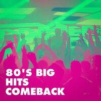 80's Big Hits Comeback