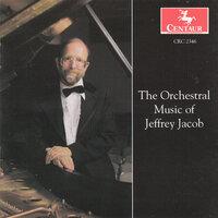 The Orchestral Music of Jeffrey Jacob