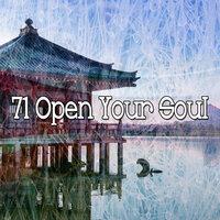 71 Open Your Soul