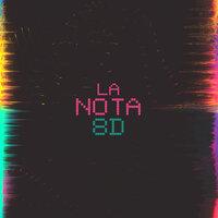 La Nota (8D)