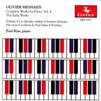 Messiaen: Complete Works for Piano, Vol. 4 – The Early Works