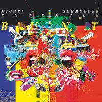Michel Schroeder Ensemble